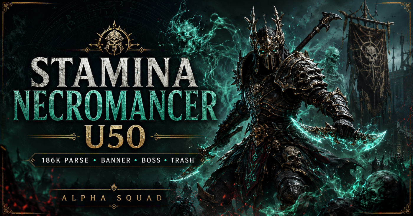 ESO Stamina Necromancer DPS Build U50 – 186K Parse, Banner, Boss & Trash